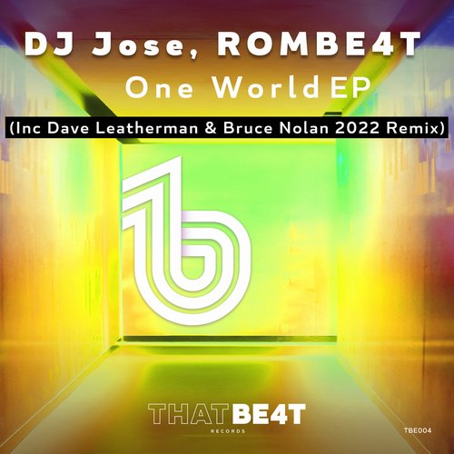 DJ Jose, ROMBE4T - One World - EP [TBE004B]